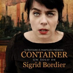Affiche du spectacle Container - Sigrid Bordier