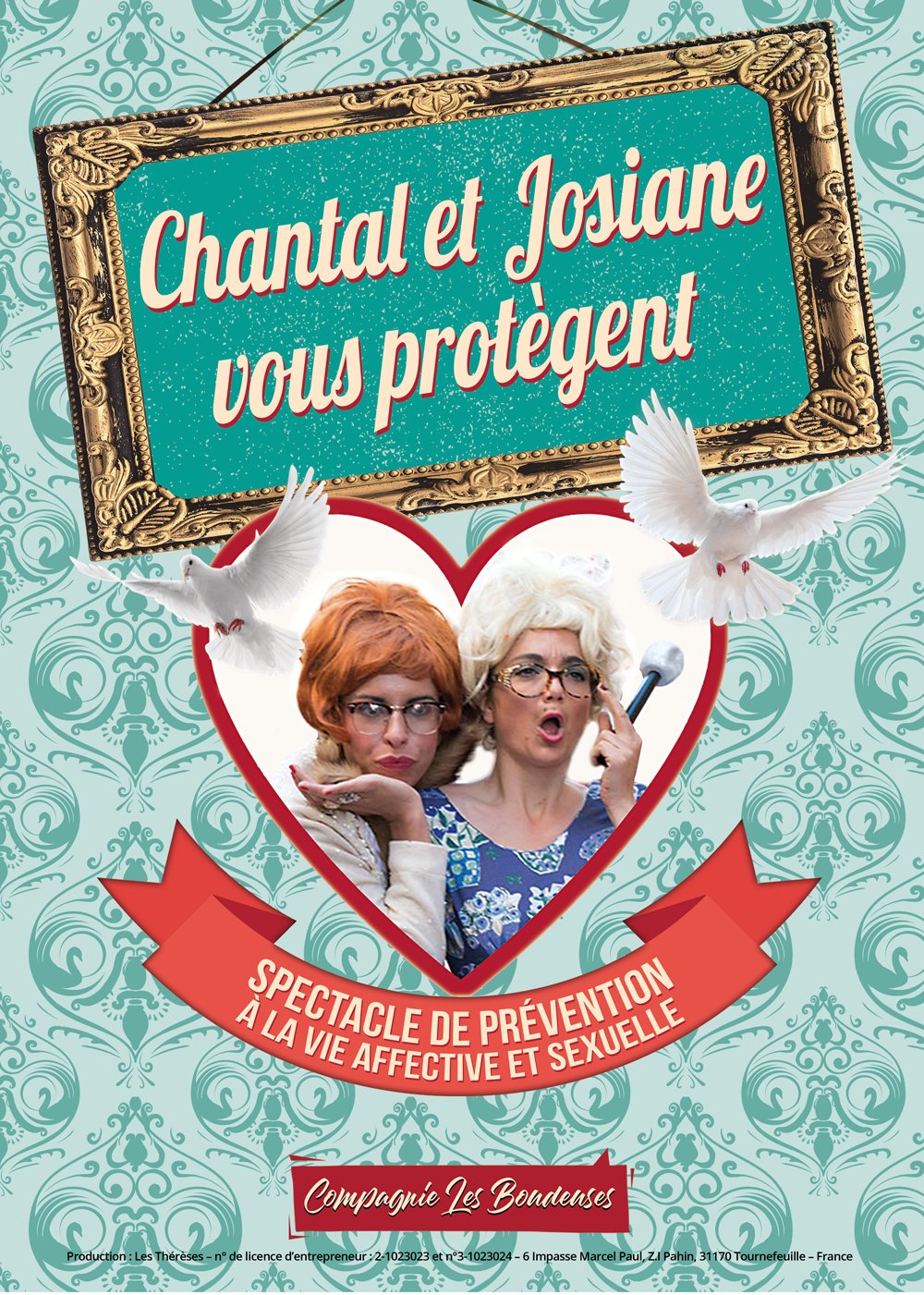 Affiche du spectacle Chantal et Josiane vous protègent par les Boudeuses. Sur un fond bleu à motif, le titre du spectacle est dans un tableau et la photo de Chantal et Josiane dans un cœur entourée de colombes.