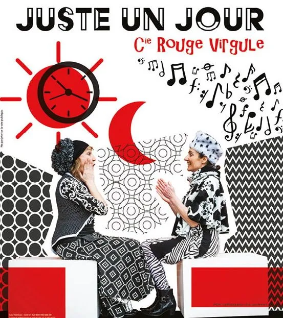 Affiche "Juste un jour" en noir blanc et rouge. Dans son style très graphique et géométrique les 2 artistes assises en costume noirs et blancs sont face à face. Des notes de musiques sont présentent sur l'affiche